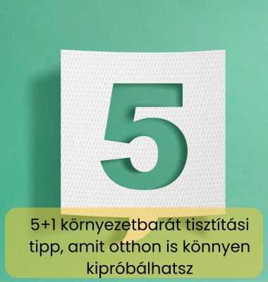 5+1 környezetbarát tisztítási tipp, amit otthon is könnyen kipróbálhatsz